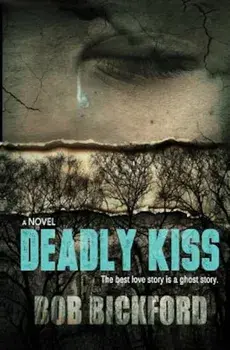 Deadly Kiss, Paperback/Bob Bickford