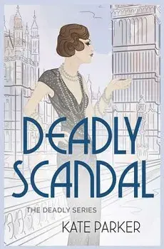 Deadly Scandal, Paperback/Kate Parker