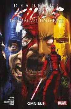 Deadpool Kills The Marvel Universe Omnibus, Paperback/Cullen Bunn