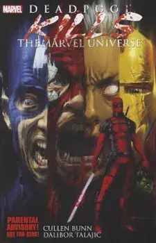 Deadpool Kills the Marvel Universe, Paperback/Cullen Bunn