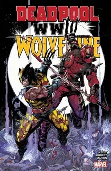 Deadpool & Wolverine: WWIII, Paperback/Joe Kelly