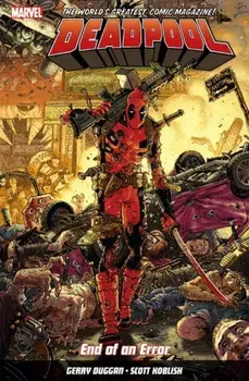 Deadpool: World's Greatest Vol. 2: End Of An Error, Paperback/Gerry Duggan