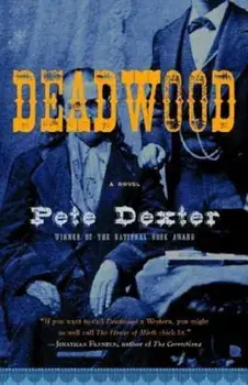 Deadwood, Paperback/Pete Dexter