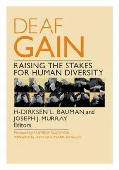 Deaf Gain: Raising the Stakes for Human Diversity, Paperback/H-Dirksen L. Bauman