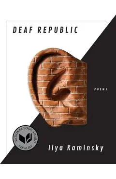 Deaf Republic: Poems - Ilya Kaminsky