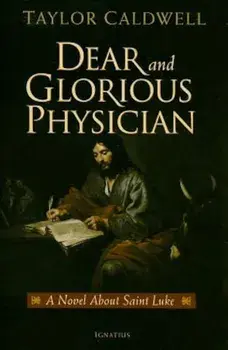 Dear and Glorious Physician, Paperback/Taylor Caldwell