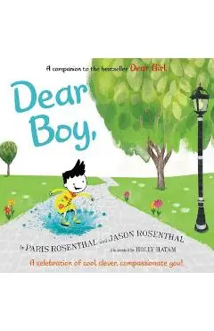 Dear Boy,: A Celebration of Cool, Clever, Compassionate You! - Paris Rosenthal