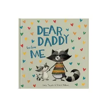 Dear Daddy Love From Me. A gift book for a child to give to their father, Hardback/Lucy Tapper