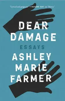 Dear Damage, Paperback/Ashley Marie Farmer