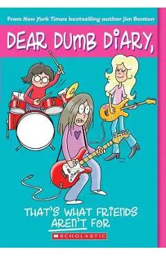 Dear Dumb Diary #9: That's What Friends Aren't for - Jim Benton