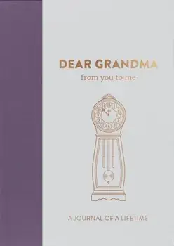 Dear Grandma, from you to me. Timeless Edition, Hardback/***