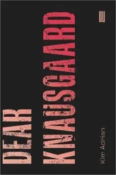 Dear Knausgaard, Paperback/Kim Adrian