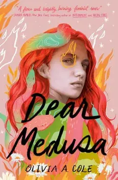 Dear Medusa. (A Novel in Verse), Paperback/Olivia A. Cole