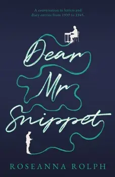 Dear Mr Snippet, Paperback/Roseanna Rolph