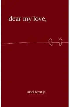 dear my love - Ariel West