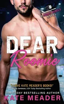 Dear Roomie (A Rookie Rebels Novel), Paperback/Kate Meader