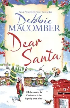 Dear Santa. Settle down this winter with a heart-warming romance - the perfect festive read, Hardback/Debbie Macomber