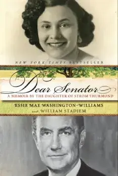 Dear Senator: A Memoir by the Daughter of Strom Thurmond, Paperback/Essie Mae Washington-Williams