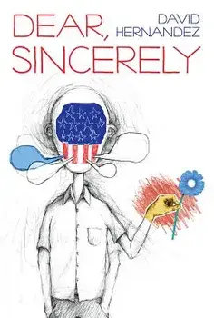 Dear, Sincerely, Paperback/David Hernandez