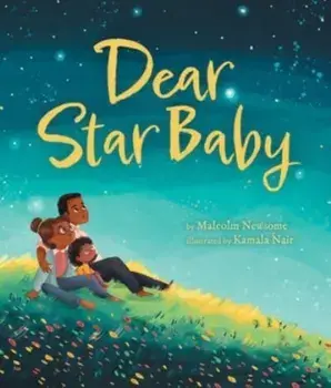 Dear Star Baby, Hardback/Malcolm Newsome