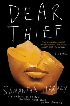 Dear Thief, Paperback/Samantha Harvey