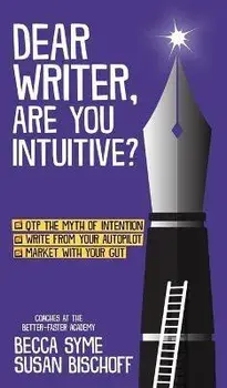 Dear Writer, Are You Intuitive?, Hardcover/Becca Syme
