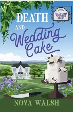 Death and Wedding Cake - Nova Walsh