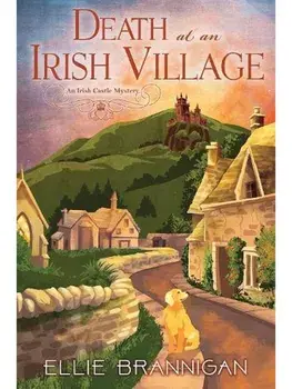 Death at an Irish Village. An Irish Castle Mystery, Paperback/Ellie Brannigan