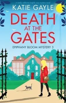 Death at the Gates: A totally addictive English cozy mystery novel, Paperback/Katie Gayle