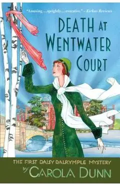 Death at Wentwater Court: The First Daisy Dalrymple Mystery - Carola Dunn