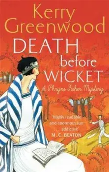 Death Before Wicket, Paperback/Kerry Greenwood
