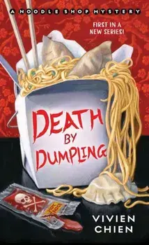 Death by Dumpling: A Noodle Shop Mystery, Paperback/Vivien Chien