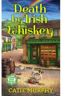 Death by Irish Whiskey - Catie Murphy