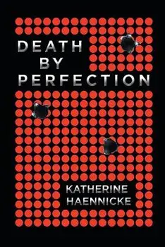 Death by Perfection, Paperback/Katherine Haennicke