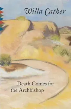 Death Comes for the Archbishop, Paperback/Willa Cather