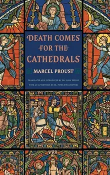 Death Comes for the Cathedrals, Hardcover/Marcel Proust