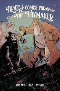 Death Comes for the Toymaker, Volume 1, Paperback/Dakota Brown
