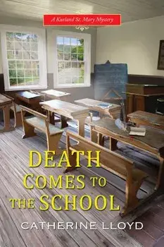Death Comes to the School, Paperback/Catherine Lloyd