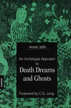 Death Dreams and Ghosts/Aniela Jaffe