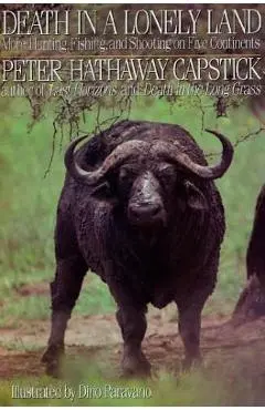 Death in a Lonely Land - Peter Hathaway Capstick