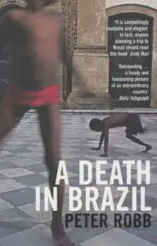 Death in Brazil, Paperback/Peter Robb
