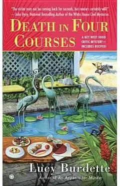 Death in Four Courses: A Key West Food Critic Mystery - Lucy Burdette
