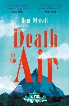 Death in the Air. The gripping murder mystery for fans of The White Lotus, Main, Paperback/Ram Murali