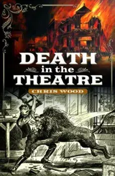 Death in the Theatre, Hardback/Chris Wood