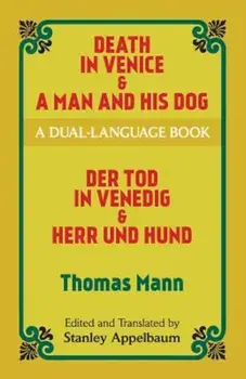 Death in Venice & a Man and His Dog: A Dual-Language Book, Paperback/Thomas Mann