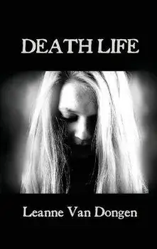 Death Life, Hardcover/Leanne Van Dongen