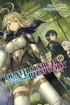 Death March to the Parallel World Rhapsody, Vol. 10 (Light Novel), Paperback/Hiro Ainana