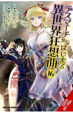 Death March to the Parallel World Rhapsody, Vol. 16 (Manga): Volume 16 - Hiro Ainana