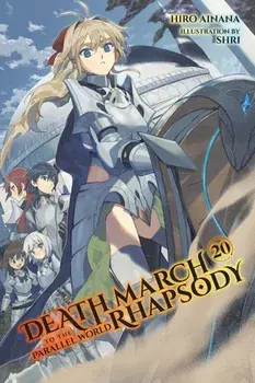 Death March to the Parallel World Rhapsody, Vol. 20 (light novel), Paperback/Hiro Ainana