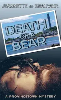 Death of a Bear: A Provincetown Mystery, Paperback/Jeannette De Beauvoir